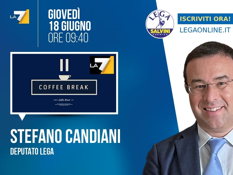 Stefano Candiani a Coffee Break (La7) - 18/06 ore 09:40