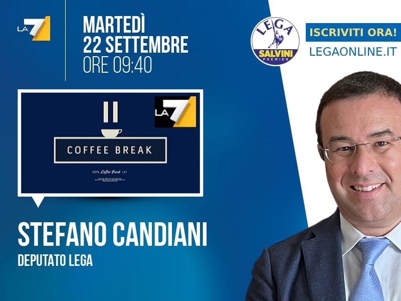 Stefano Candiani a Coffee Break (La7) - 22/09 ore 09:40