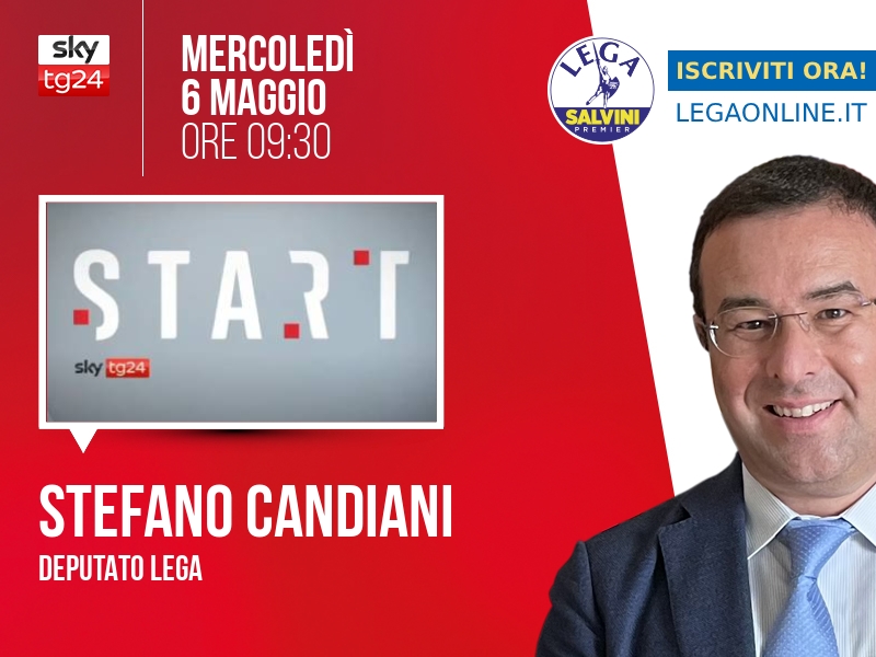 Stefano Candiani a Start (Sky TG24) - 06/05 ore 09:30