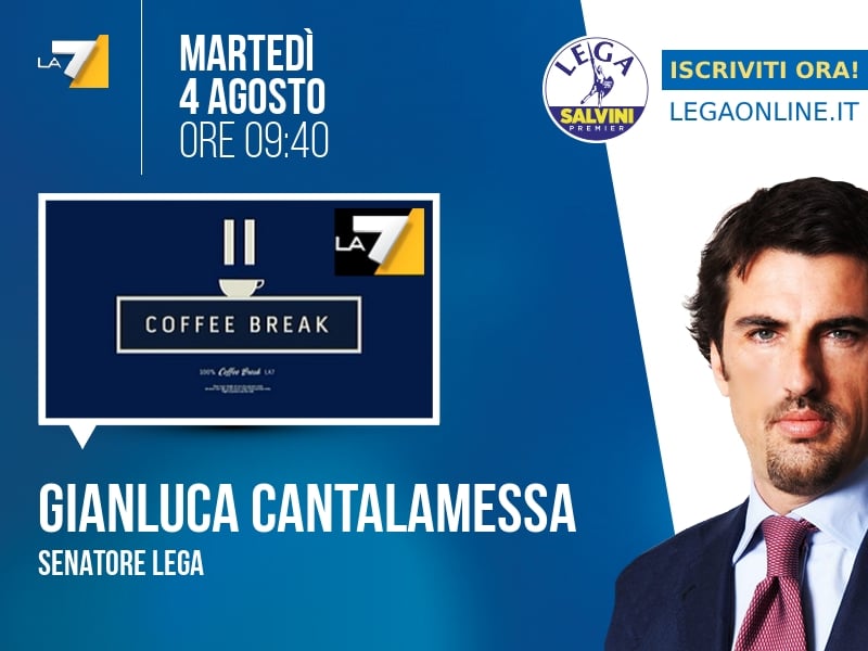 Gianluca Cantalamessa a Coffee Break (La7) - 04/08 ore 09:40