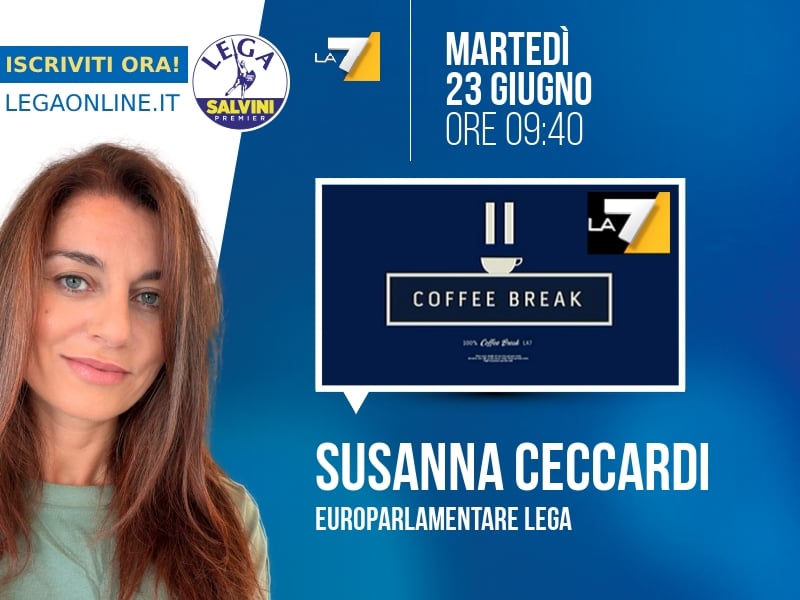 Susanna Ceccardi a Coffee Break (La7) - 23/06 ore 09:40