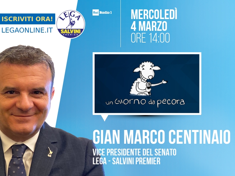Gian Marco Centinaio a Un Giorno da Pecora (Rai Radio 1) - 04/03 ore 14:00