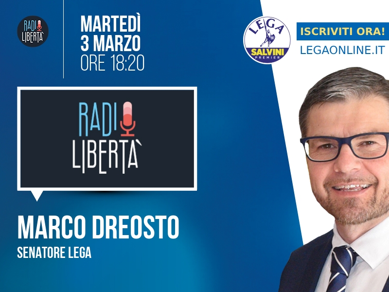 Marco Dreosto a Radio Libertà (Radio Libertà) - 03/03 ore 18:20
