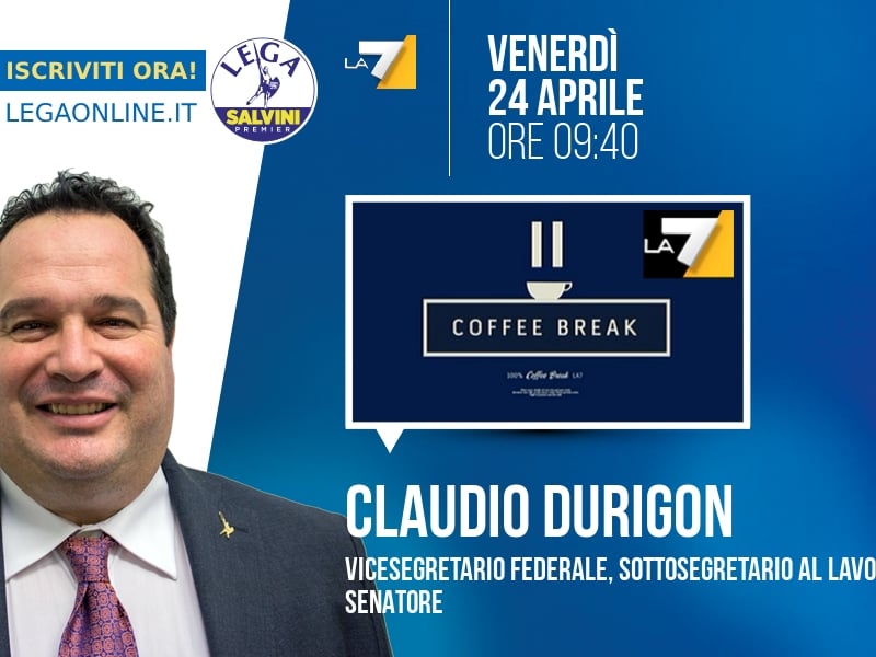 Claudio Durigon a Coffee Break (La7) - 24/04 ore 09:40