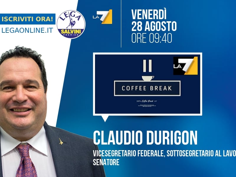 Claudio Durigon a Coffee Break (La7) - 28/08 ore 09:40