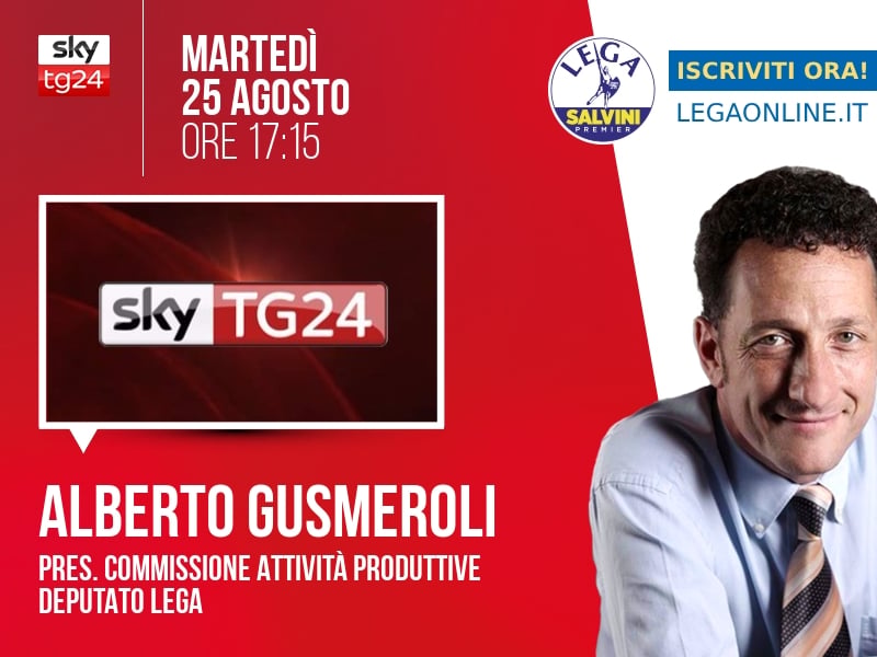 Alberto Gusmeroli a Economia (Sky TG24) - 25/08 ore 17:15