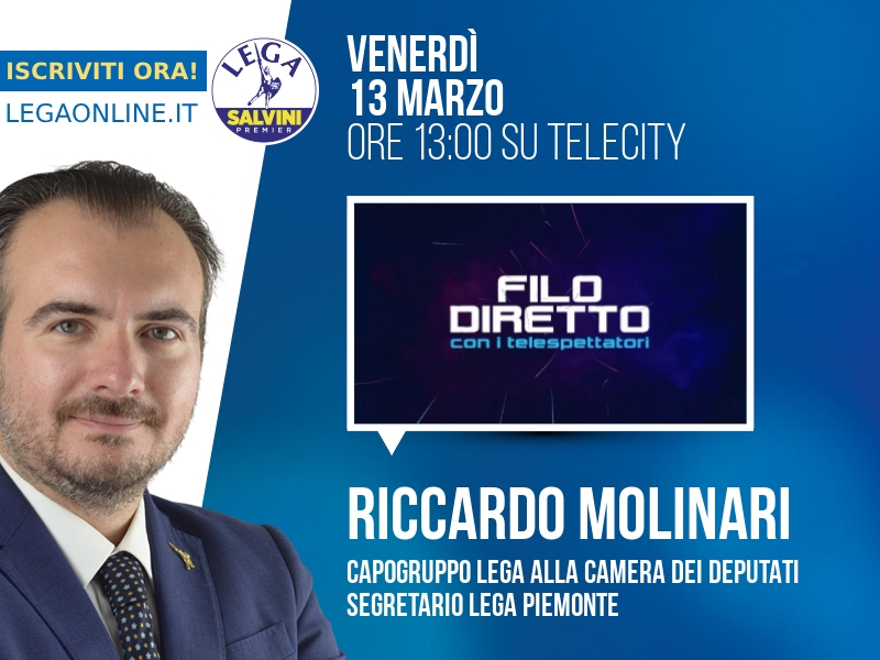 Riccardo Molinari a Filo Diretto (Telecity) - 13/03 ore 13:00