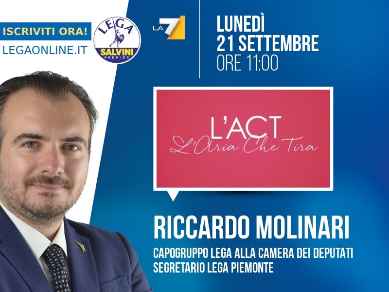 Riccardo Molinari a L'Aria che Tira (La7) - 21/09 ore 11:00