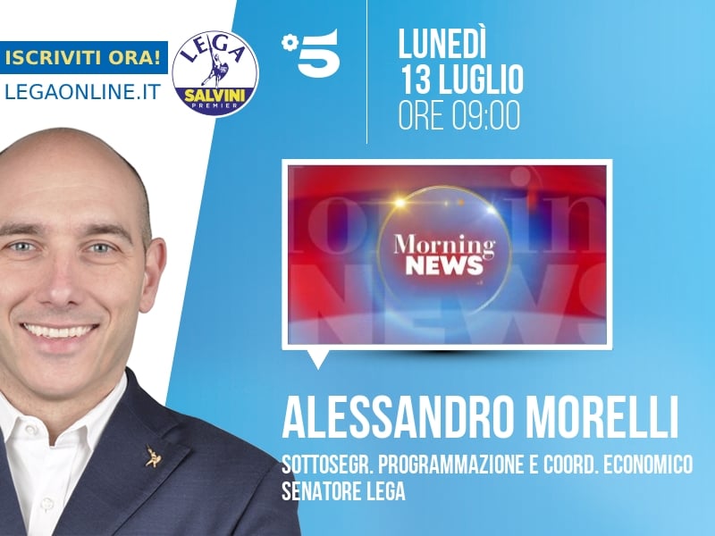 Alessandro Morelli a Morning News (Canale 5) - 13/07 ore 09:00
