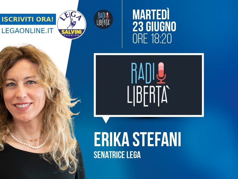 Erika Stefani a Radio Libertà (Radio Libertà) - 23/06 ore 18:20