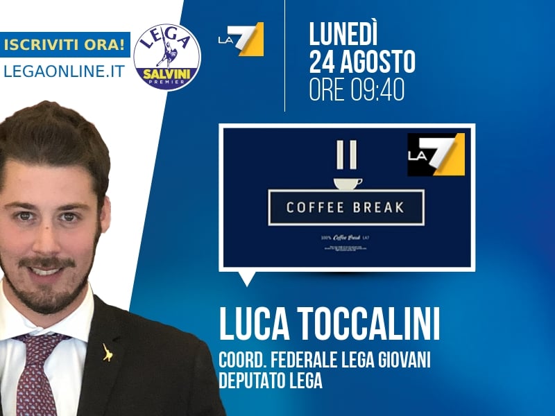 Luca Toccalini a Coffee Break (La7) - 24/08 ore 09:40