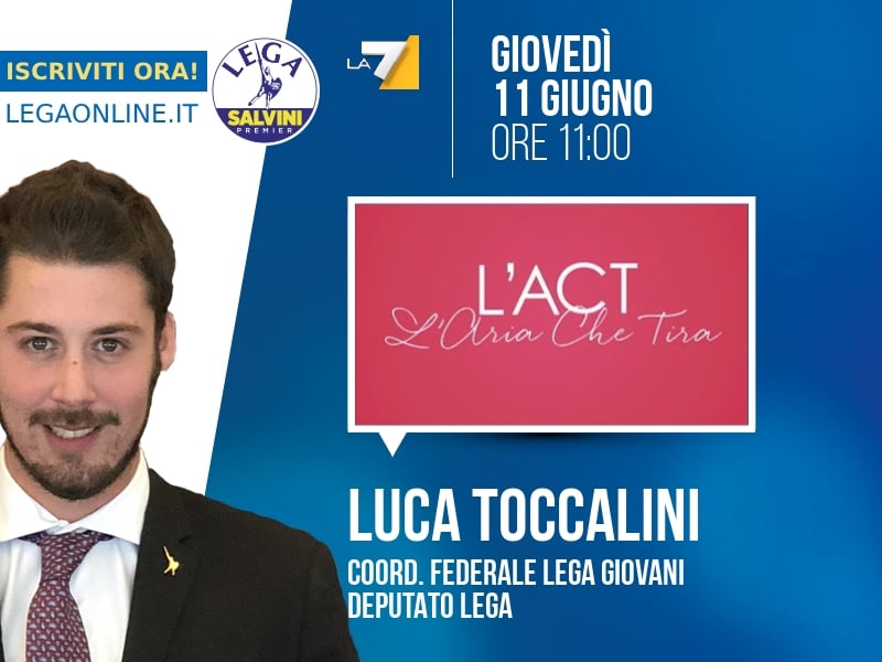 Luca Toccalini a L'Aria che Tira (La7) - 11/06 ore 11:00