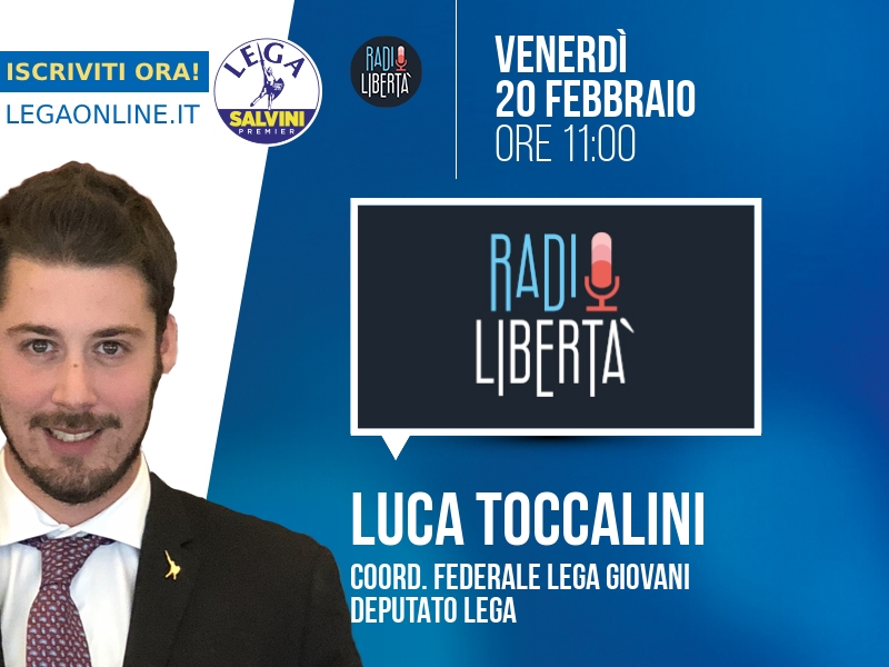 Luca Toccalini a Radio Libertà (Radio Libertà) - 20/02 ore 11:00