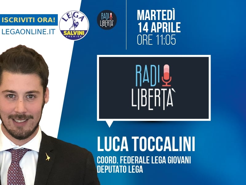 Luca Toccalini a Radio Libertà (Radio Libertà) - 14/04 ore 11:05