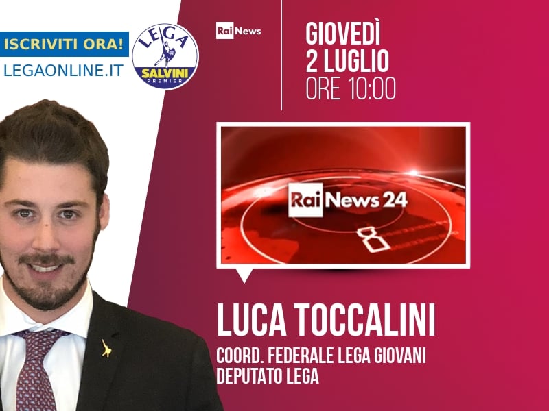 Luca Toccalini a Rainews24 (RaiNews24) - 02/07 ore 10:00