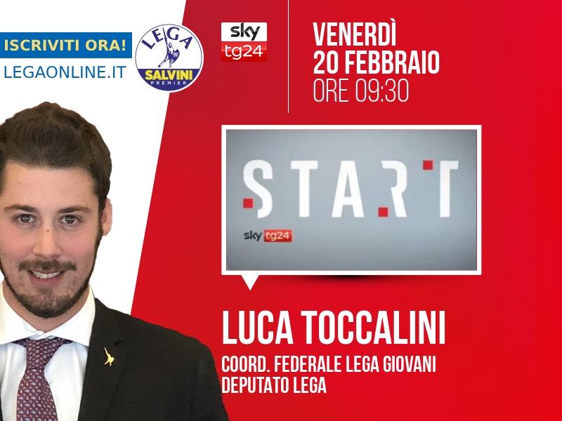 Luca Toccalini a Start (Sky TG24) - 20/02 ore 09:30