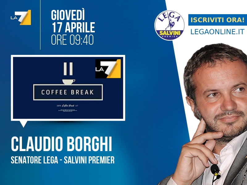 Claudio Borghi a Coffee Break (La7) - 17/04 ore 09:40