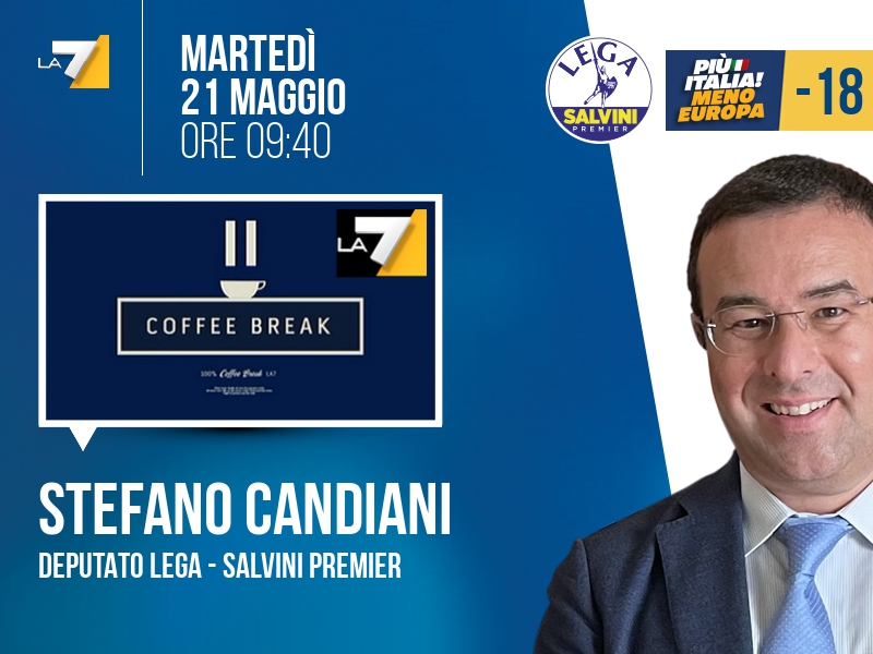 Stefano Candiani a Coffee Break (La7) - 21/05 ore 09:40