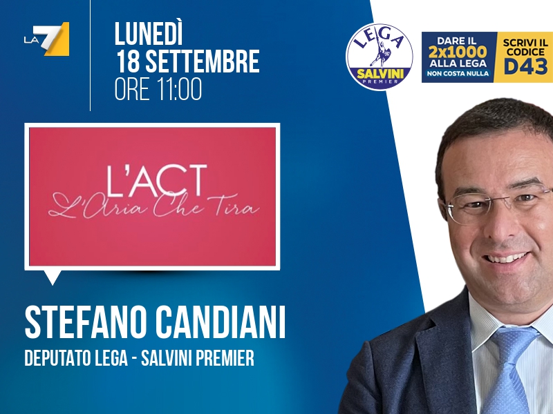 Stefano Candiani a L'Aria che Tira (La7) - 18/09 ore 11:00