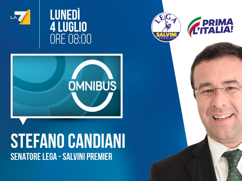 Stefano Candiani a Omnibus (La7) - ore 08:00