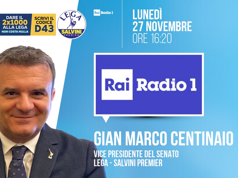Gian Marco Centinaio a Rai Radio 1 (Rai Radio 1) - 27/11 ore 16:20