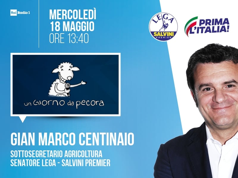 Gian Marco Centinaio a Un Giorno da Pecora (Rai Radio 1) - ore 13:40