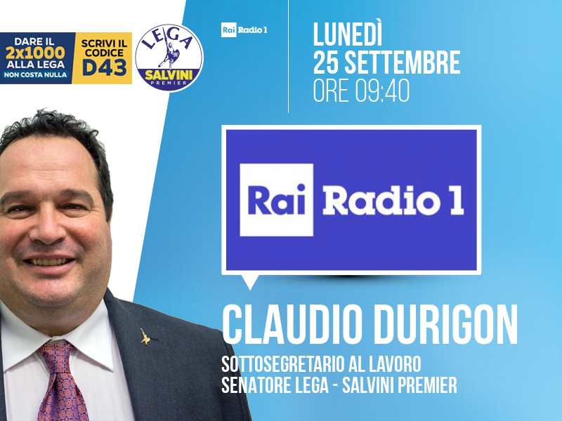 Claudio Durigon a Rai Radio 1 (Rai Radio 1) - 25/09 ore 09:40