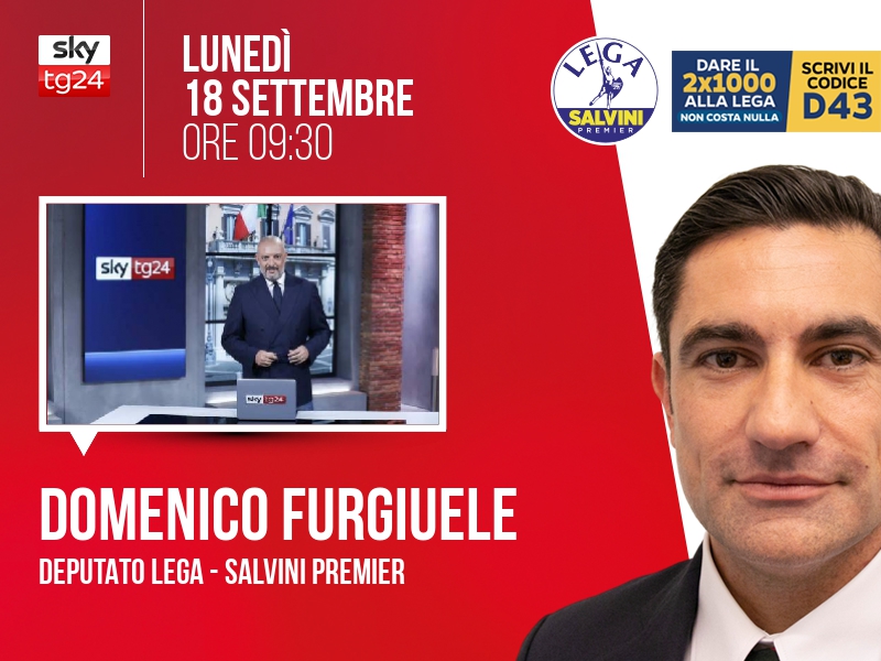 Domenico Furgiuele a Start (Sky TG24) - 18/09 ore 09:30