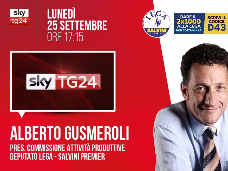 Alberto Gusmeroli a Economia (Sky TG24) - 25/09 ore 17:15