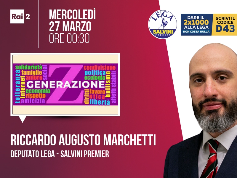 Riccardo Augusto Marchetti a Generazione Z (Rai 2) - 27/03 ore 00:30