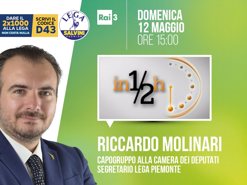 Riccardo Molinari a In Mezz'ora (Rai 3) - 12/05 ore 15:00