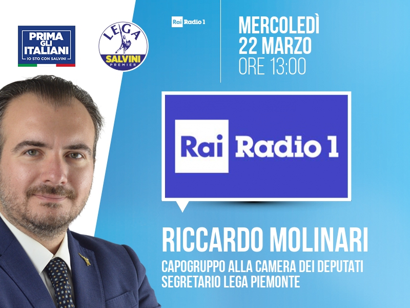 Riccardo Molinari a Rai Radio 1 (Rai Radio 1) - 22/03 ore 13:00