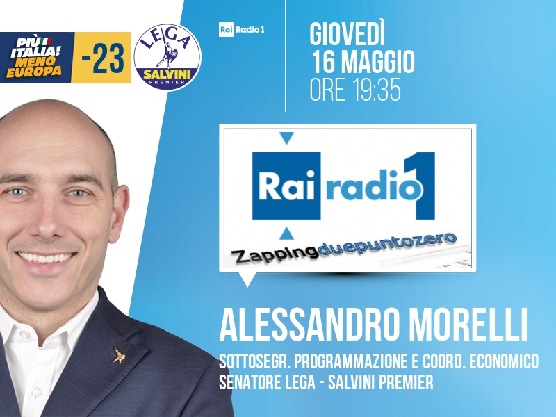 Alessandro Morelli a Zapping (Rai Radio 1) - 16/05 ore 19:35