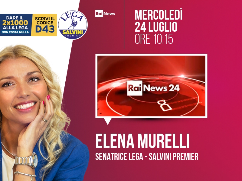 Elena Murelli a Rainews24 (RaiNews24) - 24/07 ore 10:15