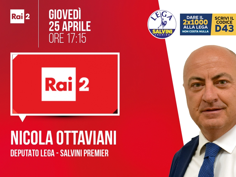 Nicola Ottaviani a Rai 2 (Rai 2) - 25/04 ore 17:15