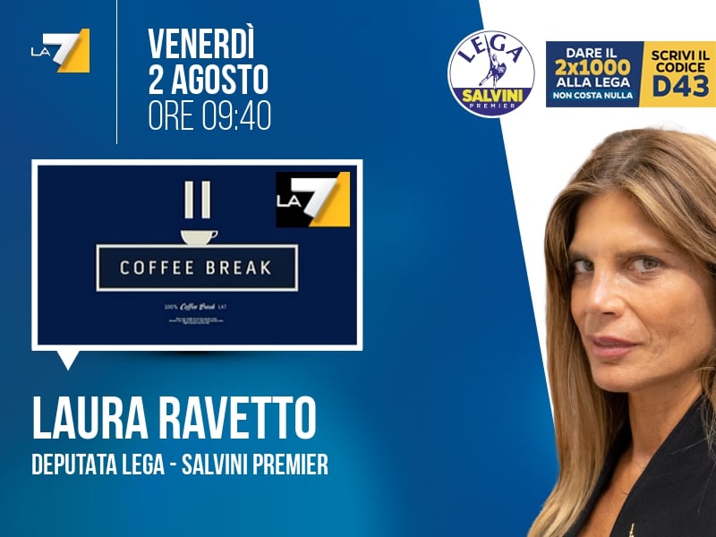 Laura Ravetto a Coffee Break (La7) - 02/08 ore 09:40