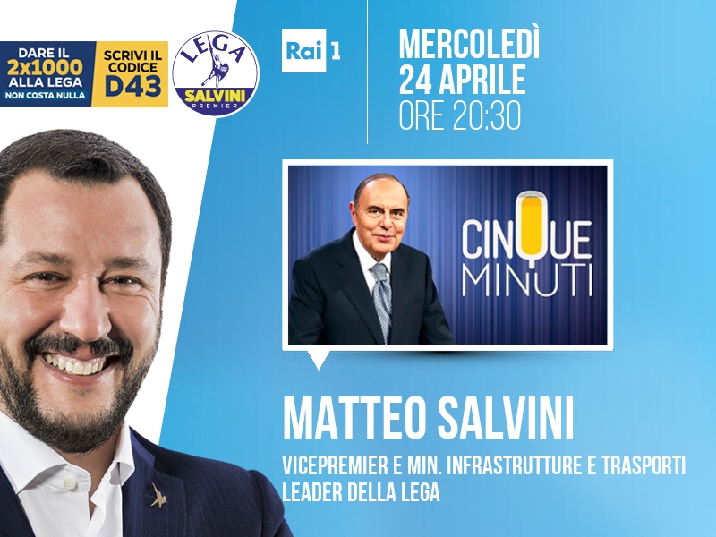 Matteo Salvini a Cinque Minuti (Rai 1) - 24/04 ore 20:30