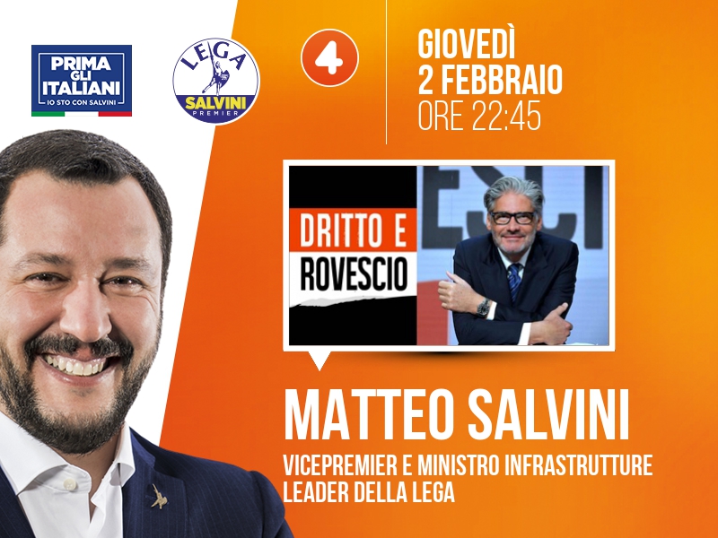 Matteo Salvini a Dritto e Rovescio (Rete 4) - 02/02 ore 22:45