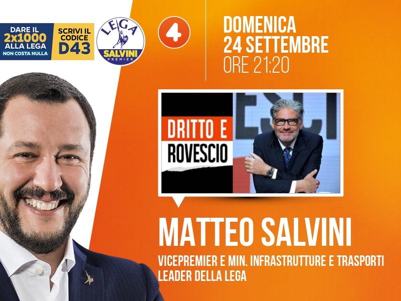 Matteo Salvini a Dritto e Rovescio (Rete 4) - 24/09 ore 21:20
