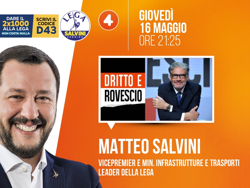 Matteo Salvini a Dritto e Rovescio (Rete 4) - 16/05 ore 21:25