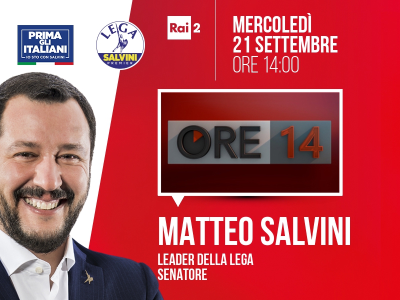 MATTEO SALVINI a ORE 14 (RAI 2) - ORE 14:00