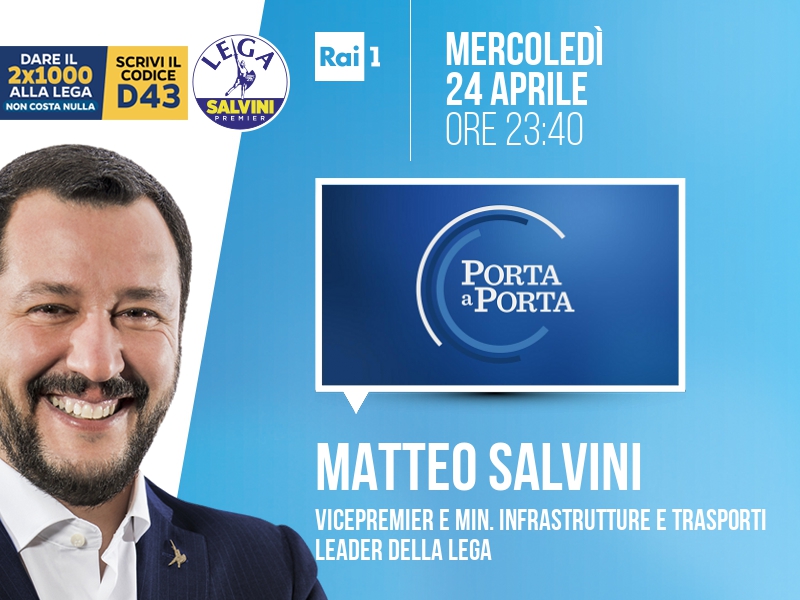 Matteo Salvini a Porta a Porta (Rai 1) - 24/04 ore 23:40