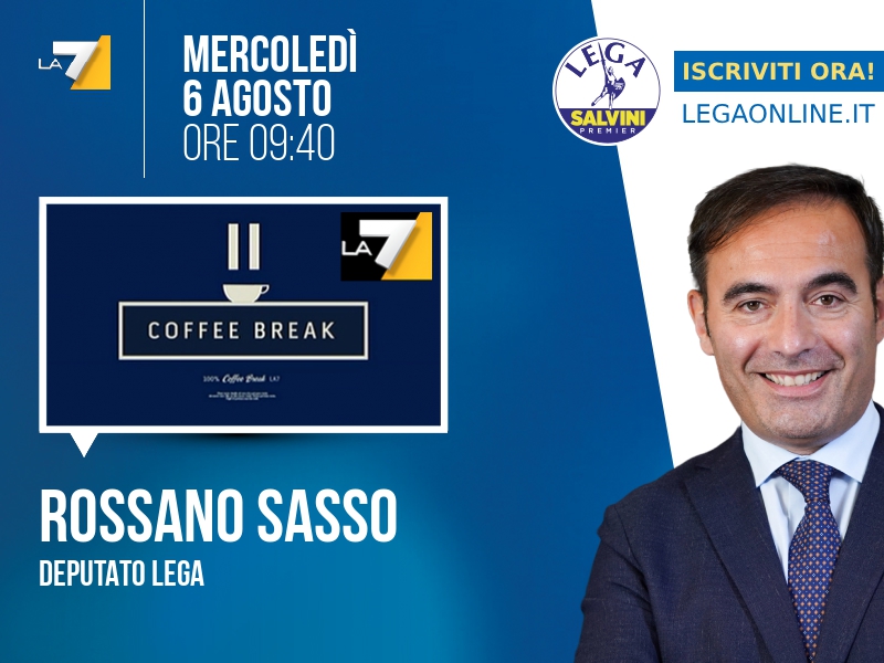 Rossano Sasso a Coffee Break (La7) - 06/08 ore 09:40