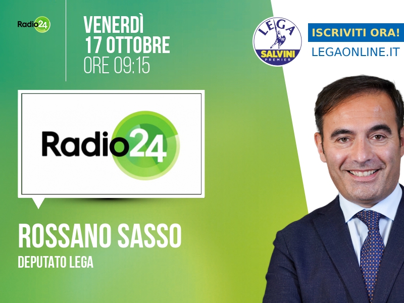 Rossano Sasso a Radio 24 (Radio 24) - 17/10 ore 09:15