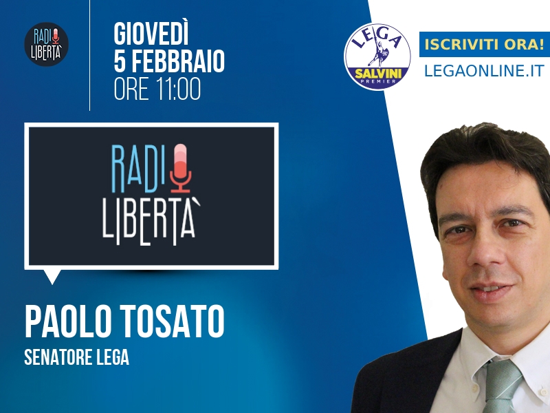 Paolo Tosato a Radio Libertà (Radio Libertà) - 05/02 ore 11:00