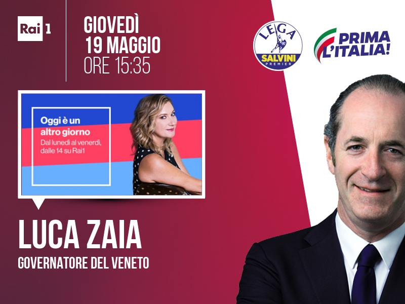 Luca Zaia a Oggi è un altro giorno (Rai 1) - ore 15:35